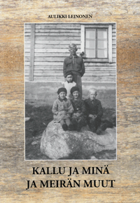 Kallu ja min&auml; ja meir&auml;n muut