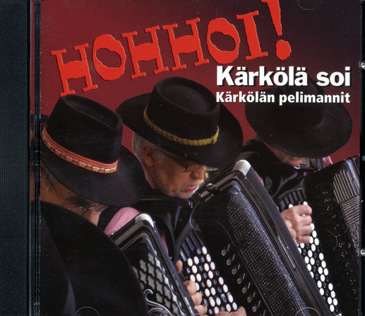 Hohhoi K&auml;rk&ouml;l&auml; soi -  K&auml;rk&ouml;l&auml;n pelimannit